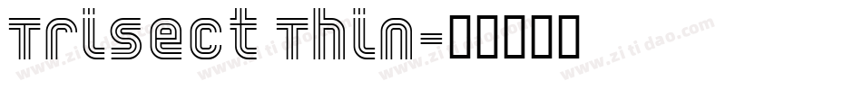 Trisect Thin字体转换